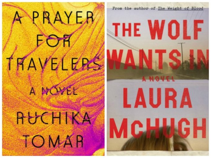 A Prayer for Travelers by Ruchika Tomar and The Wolf Wants in by Laura McHugh