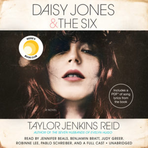 Daisy Jones & The Six by Taylor Jenkins Reid (audiobook)