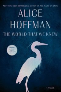 The World That We Knew by Alice Hoffman