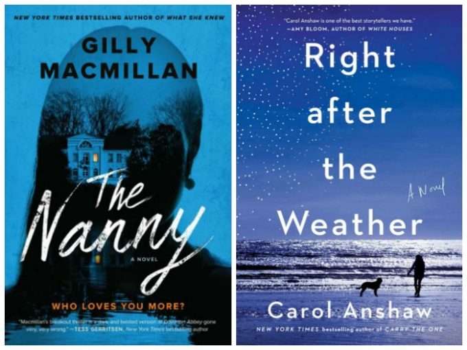 The Nanny by Gilly Macmillan and Right After the Weather by Carol Anshaw