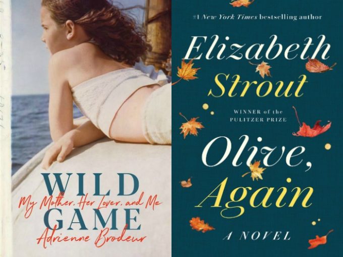 Wild Game by Adrienne Brodeur and Olive, Again by Elizabeth Strout