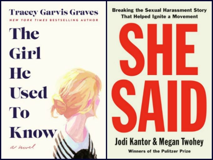 The Girl He Used to Know by Tracey Garvis Graves and She Said by Jodi Kantor & Megan Twohey