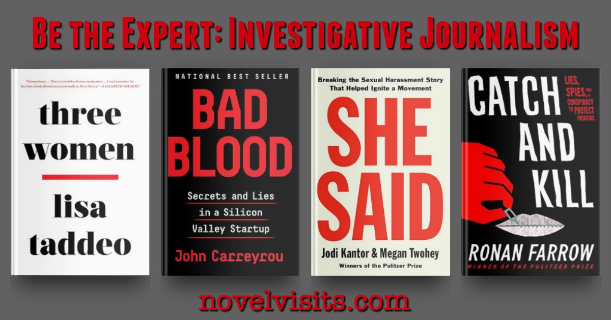 Three Women by Lisa Taddeo, Bad Blood by John Carreyrou, She Said by Jodi Kantor & Megan Twohey, and Catch and Kill by Ronan Farrow