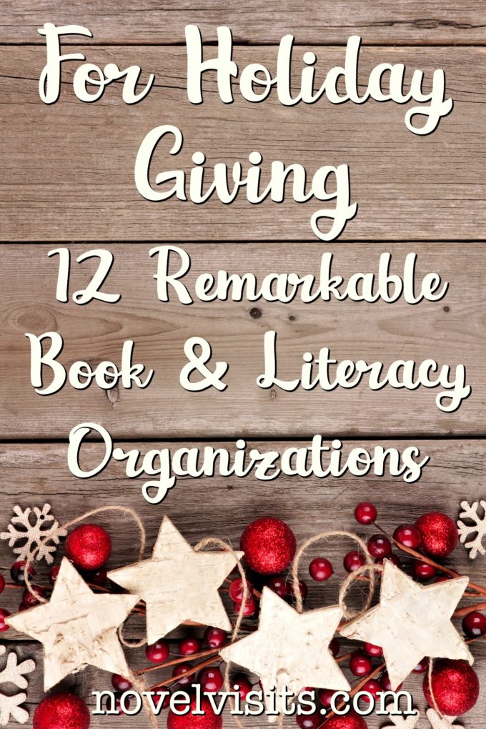 For Holiday Giving ~ 12 Remarkable Book & Literacy Organizations