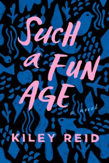 Such a Fun Age by Kiley Reid