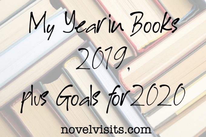 Novel Visits' My Year in Books 2019, plus Goals for 2020