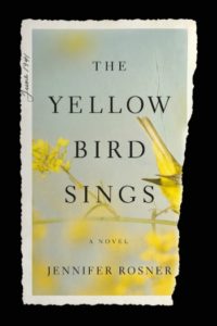 Novel Visits Winter Preview 2020 - The Yellow Bird Sings by Jennifer Rosner