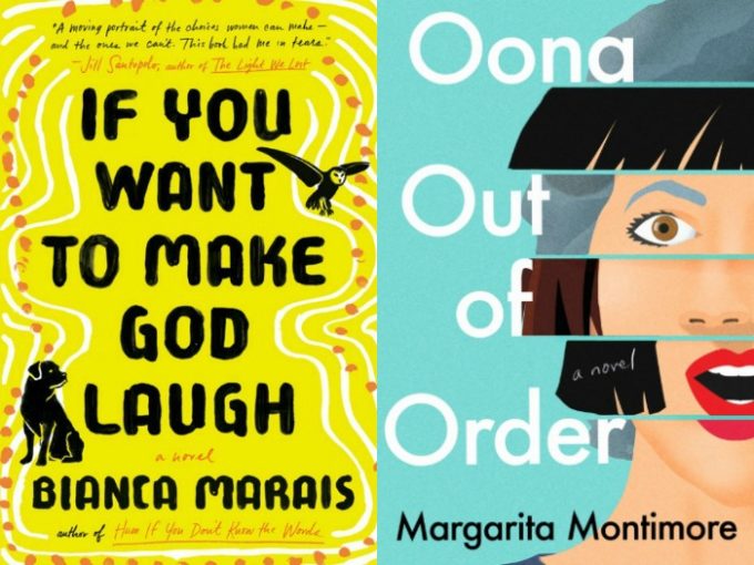 If You Want to Make God Laugh by Bianca Marais and oona Out of Order by Margarita Montimore