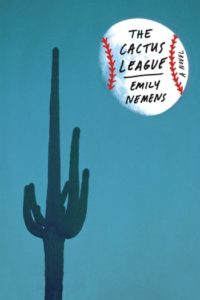 The Cactus League by Emily Nemens