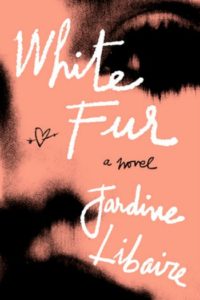 White Fur by Jardine Libaire