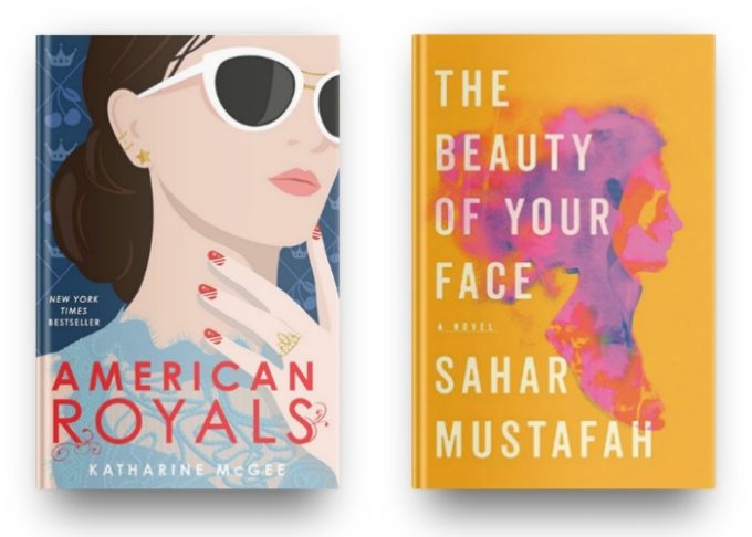 American Royals by Katherine McGee and The Beauty of Your Face by Sahar Mustafah