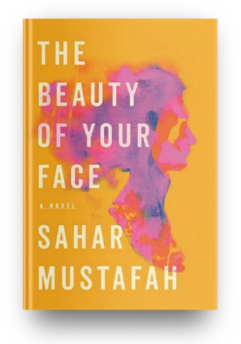 The Beauty of Your Face by Sahar Mustafah