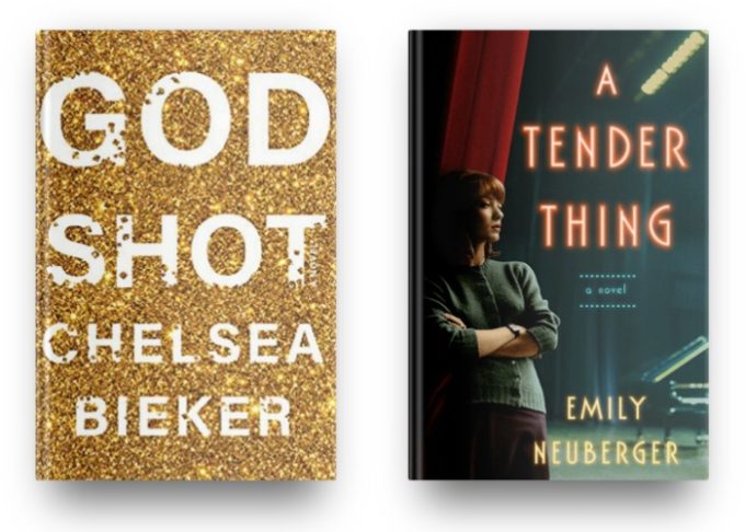 Godshot by Chelsea Bieker and A Tender Thing by Emily Neuberger