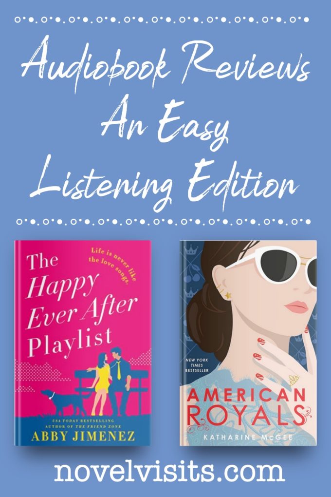 The Happy Ever After Playlist by Abby Jimenez and American Royals by Katherine McGee