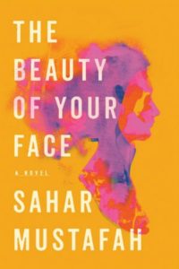 The Beauty of Your Face by Sahar Mustafah