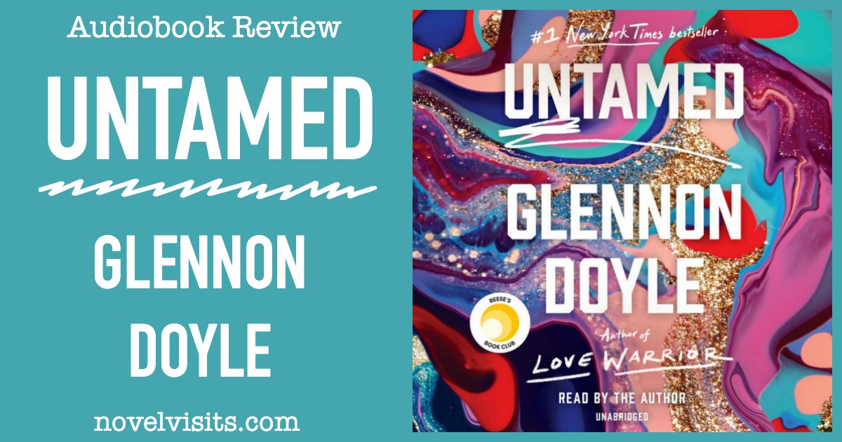 Untamed By Glennon Doyle Audiobook Review Novel Visits