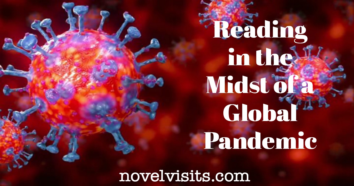 Reading in the Midst of a Global Pandemic | Musings - Novel Visits