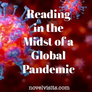 Reading in the Midst of a Global Pandemic - from Novel Visits