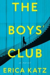 The Boys' Club by Erica Katz