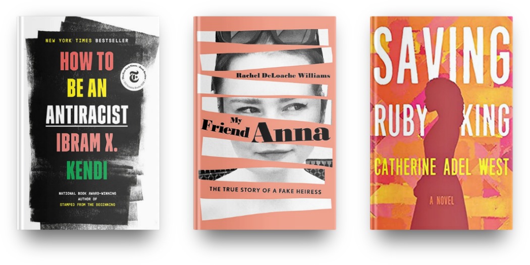  How to Be An Antiracist by Ibram X. Kendi, My Friend Anna by Rachel DeLoache Williams and Saving Ruby King by Catherine Adel West