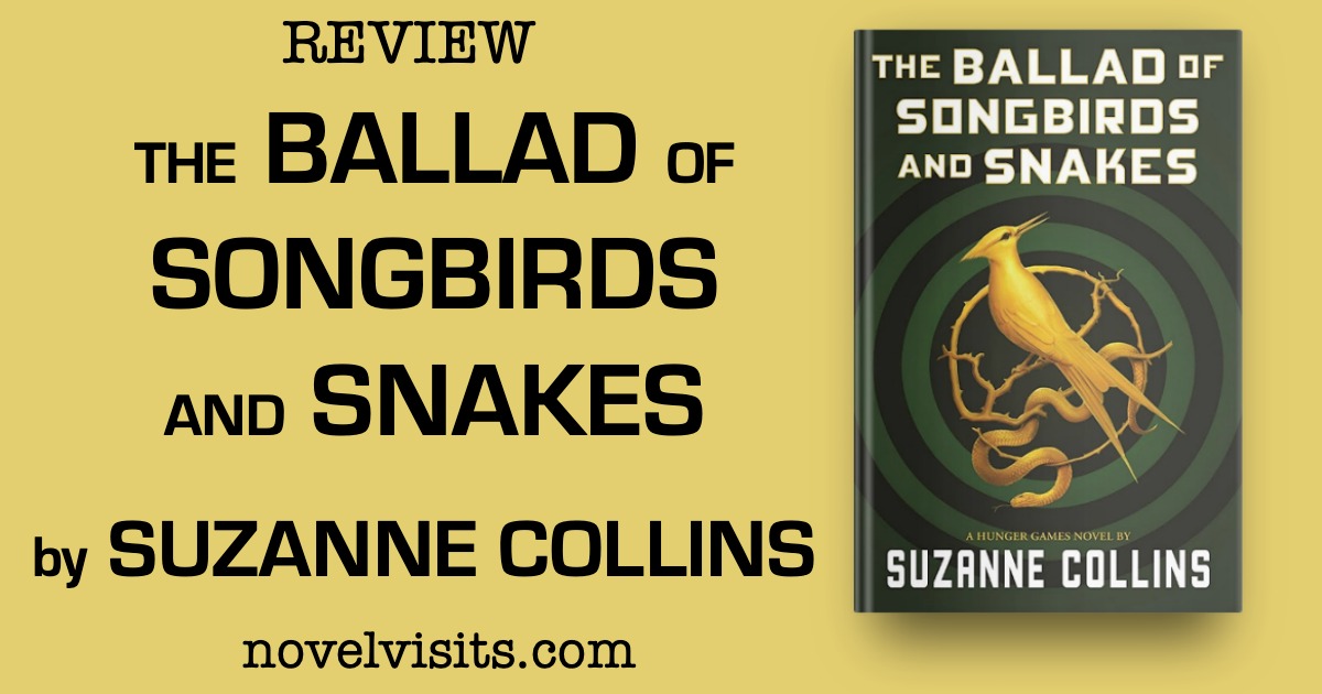 The Ballad of Songbirds and Snakes by Suzanne Collins | Review - Novel ...