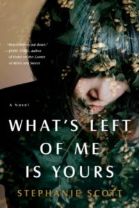 What's Left of Me is Yours by Stephanie Scott