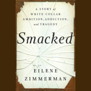 Smacked by Eilene Zimmerman (audiobook)