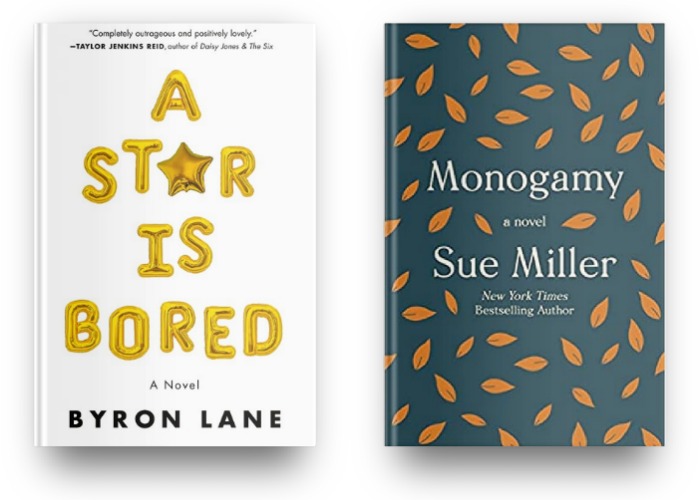 A Star is Bored by Byron Lane and Monogamy by Sue Miller