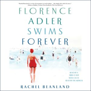 Florence Adler Swims Forever by Rachel Beanland (Audiobook)