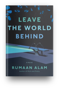 Leave the World Behind by Rumaan Alam