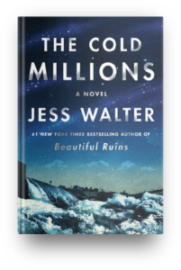 The Cold Millions by Jess Walter