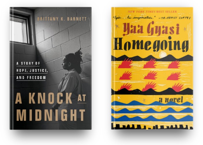 A Knock at Midnight by Brittany K. Barnett and Homegoing by Yaa Gyasi