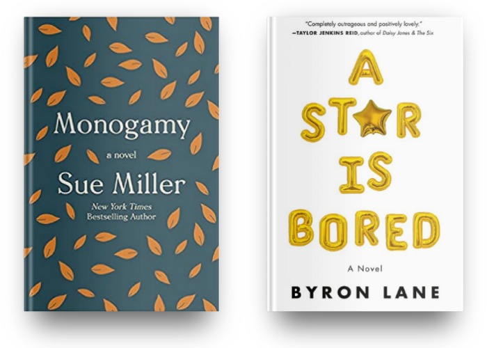 Monogamy by Sue Miller and A Star is Bored by Byron Lane