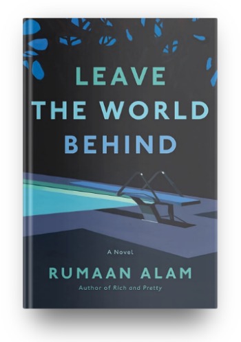 Leave the World Behind by Rumaan Alam