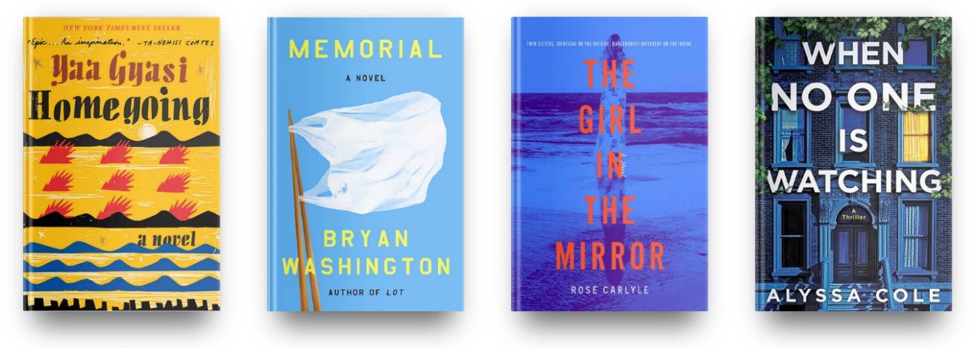 Homegoing by Yaa Gyasi, Memorial by Bryan Washington, The Girl in the Mirror by Rose Carlyle, and When No One is Watching by Alyssa Cole