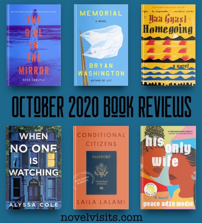 The Girl in the Mirror by Rose Carlyle, Memorial by Bryan Washington, Homegoing by Yaa Gyasi, When No One Is Watching by Alyssa Cole, Conditional Citizens by Laila Lalami, His Only Wife by Peace Adzo Medie