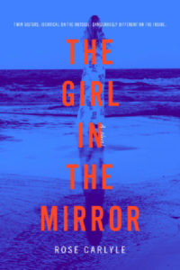 The Girl in the Mirror by Rose Carlyle