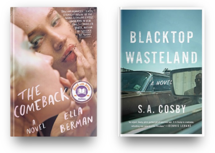 The Comeback by Ella Berman and Blacktop Wasteland by S.A. Cosby