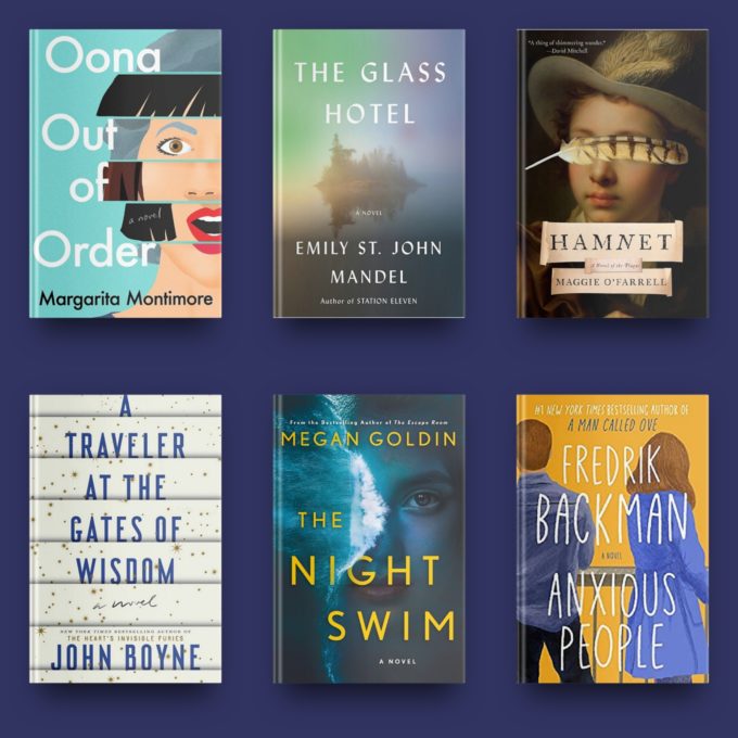  Oona Out of Order by Margarita Montimore, The Glass Hotel by Emily St. John Mandel, Hamnet by Maggie O'Farrell, A Traveler at the Gates of Wisdom, The Night Swim by Megan Goldin, and Anxious People by Fredrik Backman