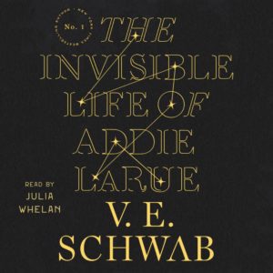 The Invisible Life of Addie LaRue by V.E. Schwab