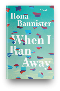 When I Ran Away by Ilona Bannister