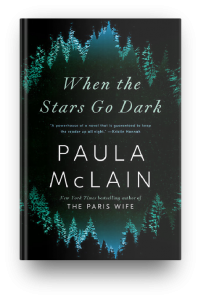 When the Stars Go Dark by Paula McLain