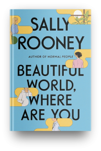 Beautiful World, Where Are You by Sally Rooney (via Novel Visits)