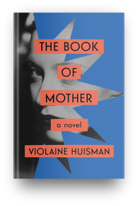The Book of Mother vt Violaine Huisman