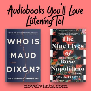 NOVEL VISITS' Audiobooks You'll Love Listening To!