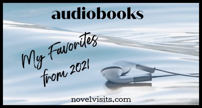 Audiobooks ~ My Favorites of 2021
