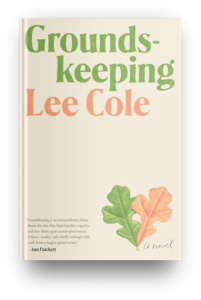 Groundskeeping by Lee Cole