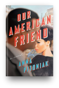 Our American Friend by Anna Pitoniak