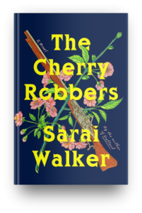 The Cherry Robbers by Sarai Walker