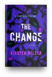 The Change by Kristen Miller